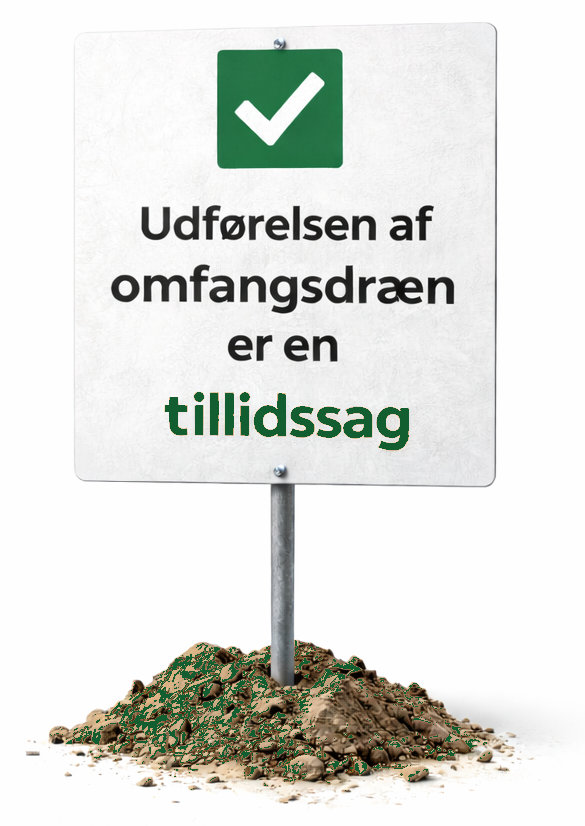 Skilt: Udførelsen af omfangsdræn er en tillidssag
